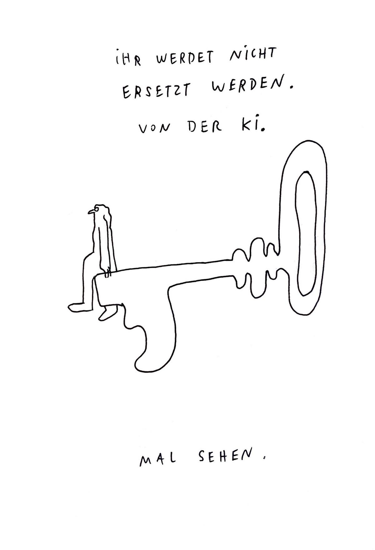 Eine Person sitzt auf einem übergroßen Schlüssel. Über ihr steht "ihr werdet nicht ersetzt werden. von der ki" Unten steht "mal sehen.". 
